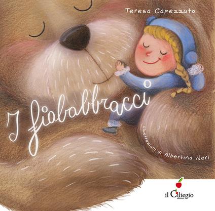 I fiababbracci. Ediz. a colori - Teresa Capezzuto - copertina