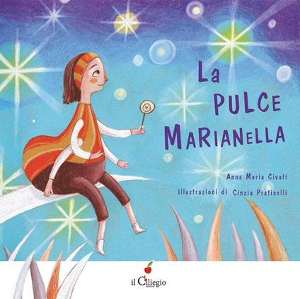 La pulce Marianella. Ediz. a colori - Anna Maria Civati - copertina