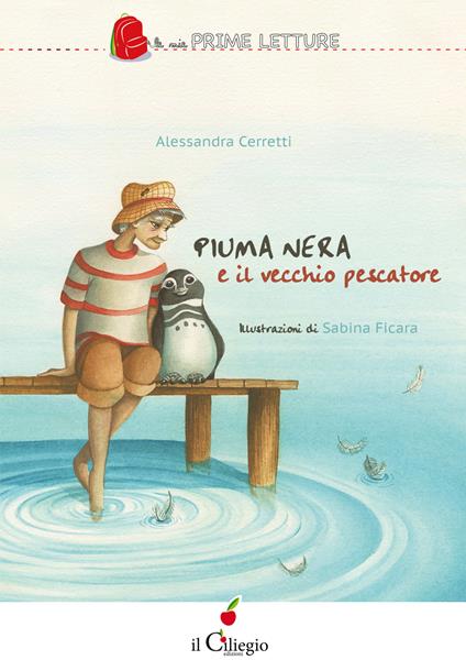Piuma Nera e il vecchio pescatore. Ediz. a colori - Alessandra Cerretti - copertina