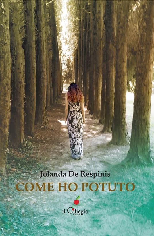 Come ho potuto - Jolanda De Respinis - copertina