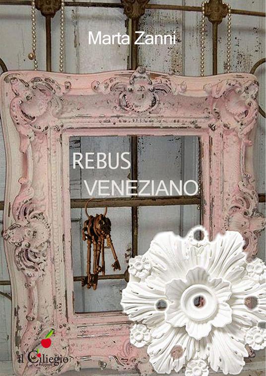 Rebus veneziano. Il segreto di Emma - Marta Zanni - copertina
