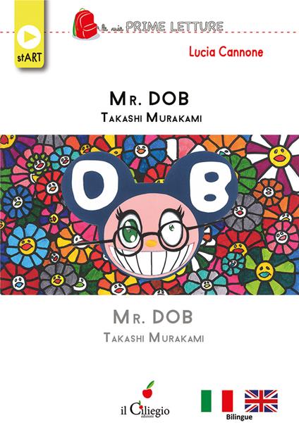 Mr. Dob. Takashi Murakami. Ediz. italiana e inglese - Lucia Cannone - copertina