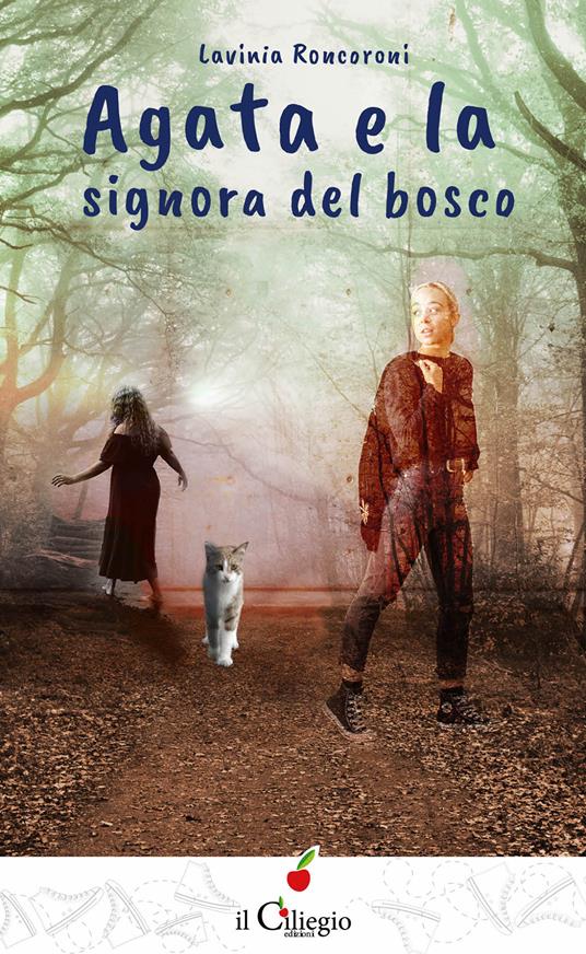 Agata e la signora del bosco - Lavinia Roncoroni - copertina