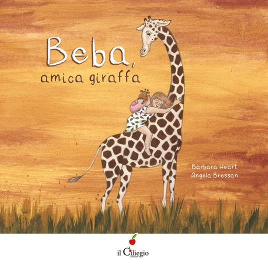 Beba, amica giraffa. Ediz. a colori - Barbara Heart - copertina