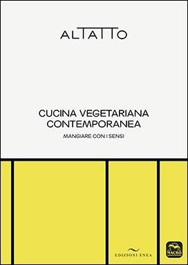 Cucina vegetariana contemporanea. Mangiare con i sensi - copertina