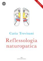 Reflessologia naturopatica. Con videocorso scaricabile online