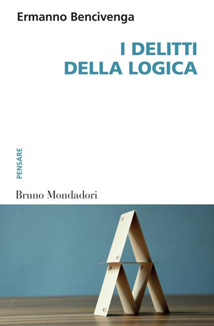 I delitti della logica - Ermanno Bencivenga - ebook