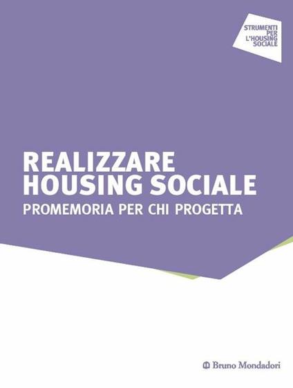Realizzare housing sociale. Promemoria per chi progetta - copertina