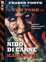 Nido di carne. The tube