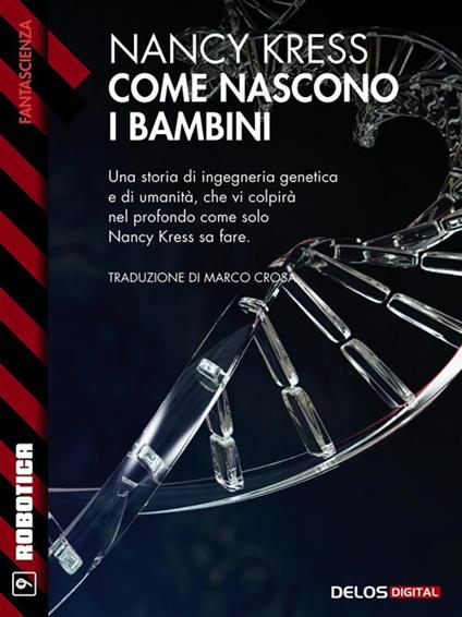 Come nascono i bambini - Nancy Kress - ebook