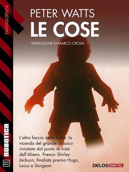 Le cose - Peter Watts - ebook