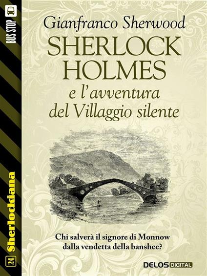 Sherlock Holmes e l'avventura del Villaggio silente - Gianfranco Sherwood - ebook