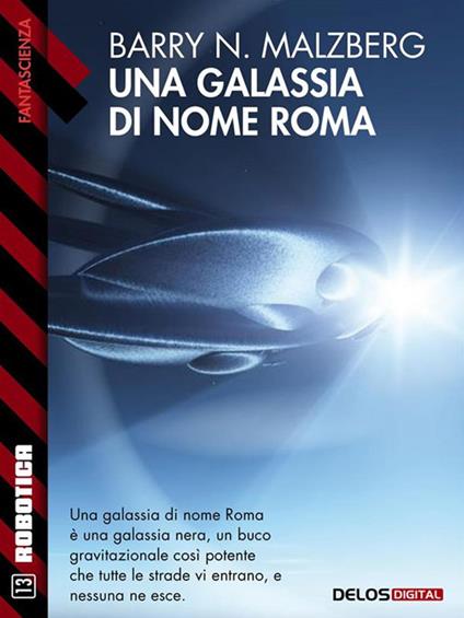 Una galassia di nome Roma - Barry N. Malzberg - ebook