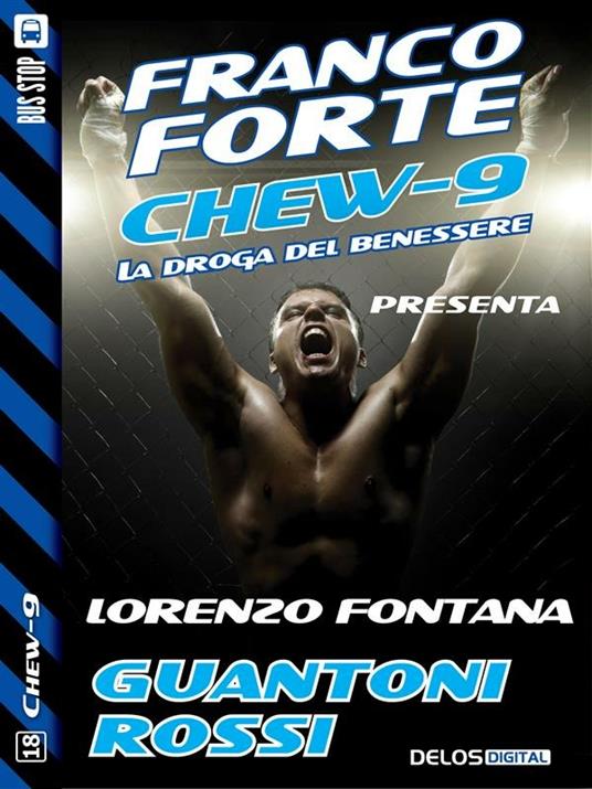 Guantoni rossi. Chew-9 - Lorenzo Fontana - ebook