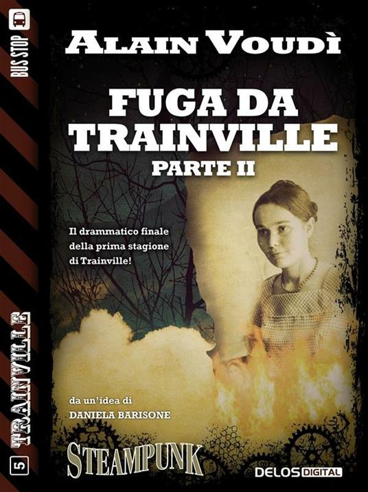 Fuga da Trainville. Vol. 2 - Alain Voudì - ebook