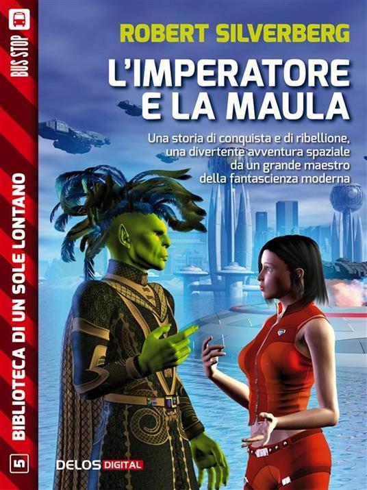 L' imperatore e la maula - Robert Silverberg - ebook