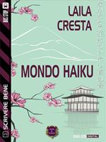 Mondo haiku. Scrivere bene. Vol. 2