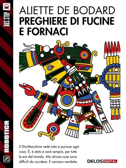 Preghiere di fucine e fornaci - Aliette De Bodard - ebook