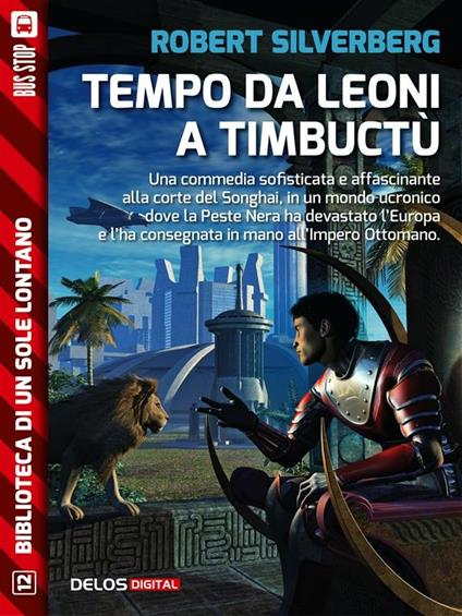 Tempo da leoni a Timbuctù - Robert Silverberg - ebook