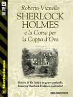 Sherlock Holmes e la corsa per la Coppa d'Oro