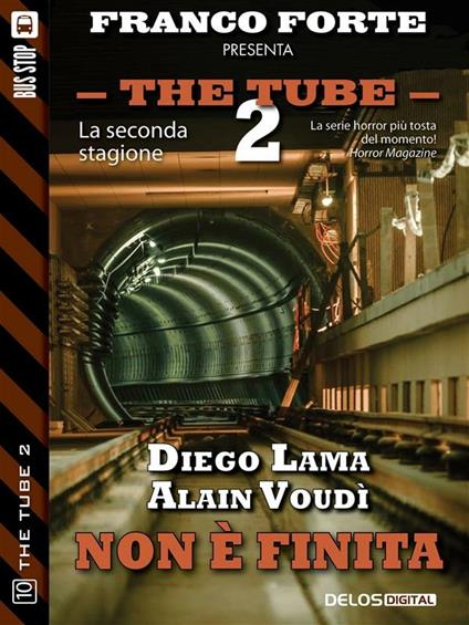 Non è finita. The tube 2 - Diego Lama,Alain Voudì - ebook