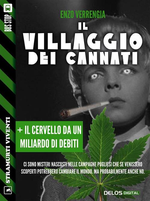 Il villaggio dei cannati-Il cervello da un miliardo di debiti - Enzo Verrengia - ebook