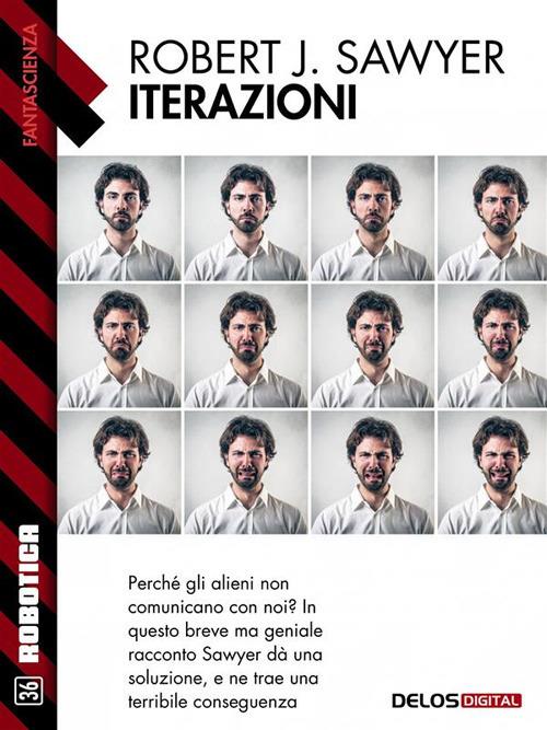 Iterazioni - Robert J. Sawyer - ebook