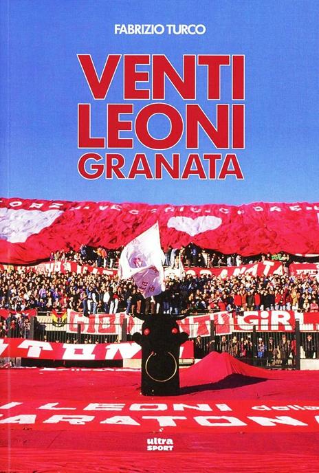 Venti leoni granata. Il Toro tremendista degli anni Settanta e Ottanta - Fabrizio Turco - 3