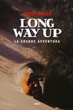 Long way up. La grande avventura