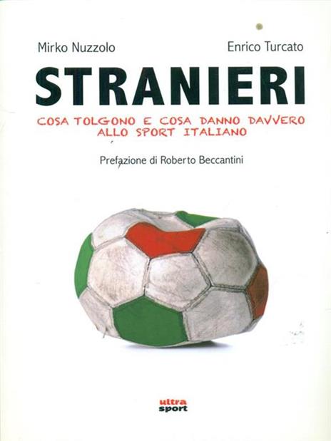 Stranieri. Cosa tolgono e cosa danno davvero allo sport italiano - Mirko Nuzzolo,Enrico Turcato - copertina