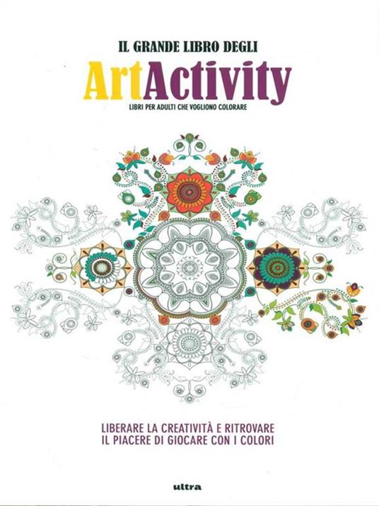 Il grande libro degli art activity. Liberare la creatività e ritrovare il piacere di giocare con i colori - 5
