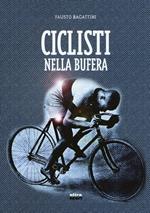 Ciclisti nella bufera