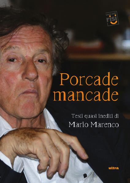 Porcade mancade. Testi quasi inediti di Mario Marenco - Mario Marenco - copertina