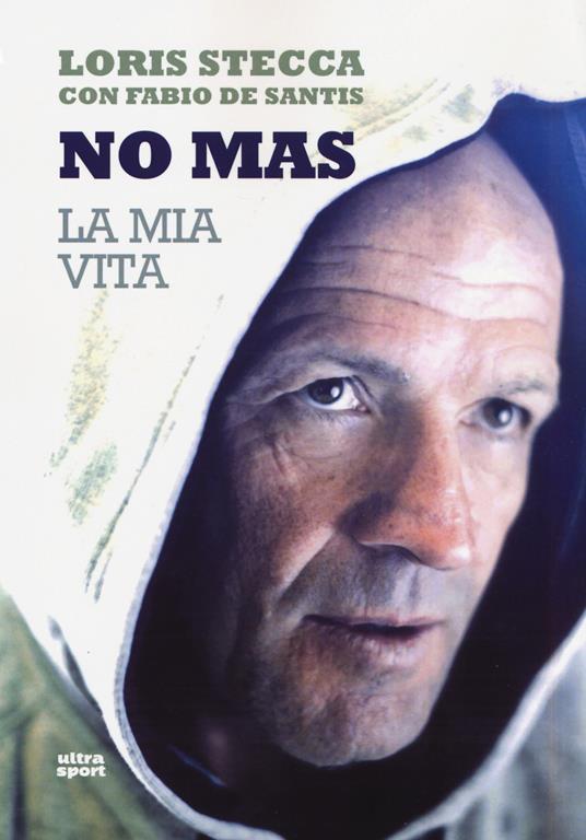 No mas. La mia vita - Loris Stecca,Fabio De Santis - copertina