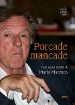 Porcade mancade. Testi quasi inediti di Mario Marenco