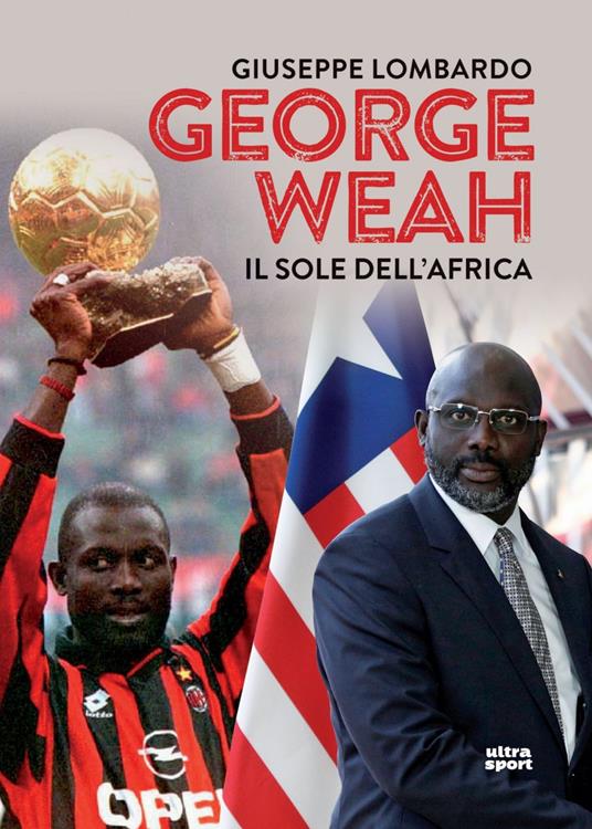 George Weah. Il sole dell'Africa - Giuseppe Lombardo - ebook