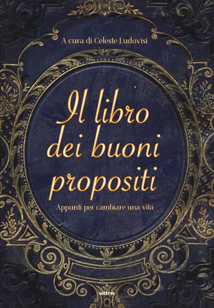 Il libro dei buoni propositi. Appunti per cambiare una vita - copertina