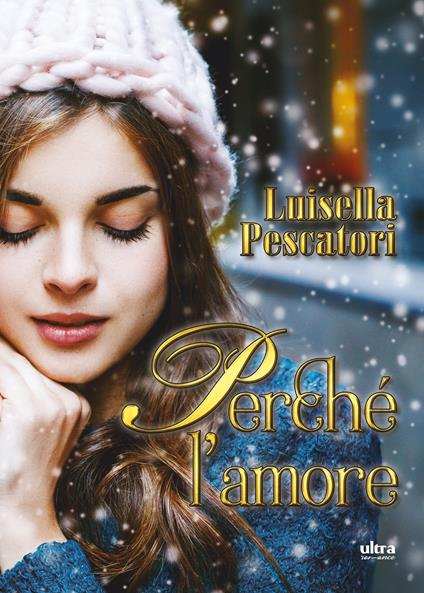 Perché l'amore - Luisella Pescatori - ebook