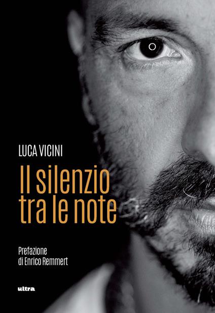 Il silenzio tra le note - Luca Vicini - copertina