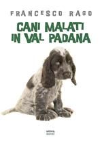 Cani malati in Val Padana