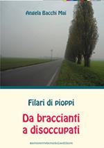 Filari di pioppi. Da braccianti a disoccupati