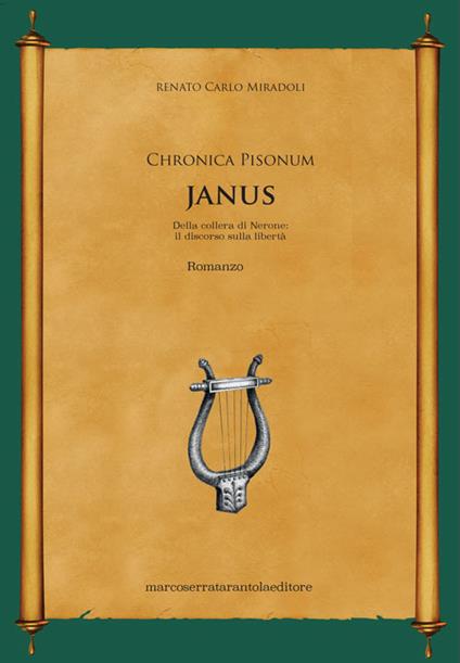 Janus. Della collera di Nerone: il discorso sulla libertà. Chronica Pisonum - Renato Carlo Miradoli - copertina