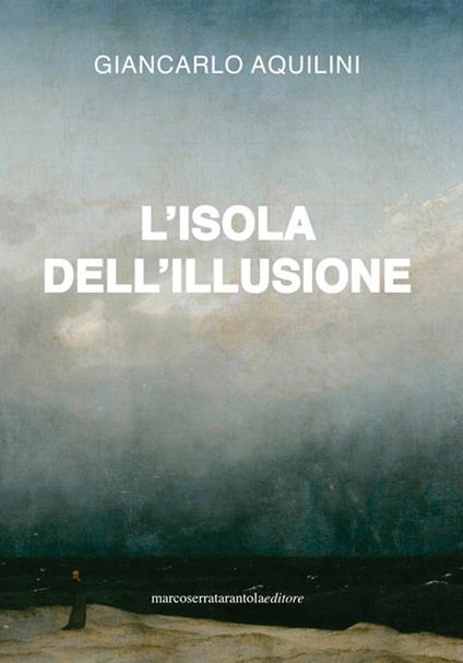 L' isola dell'illusione - Giancarlo Aquilini - copertina