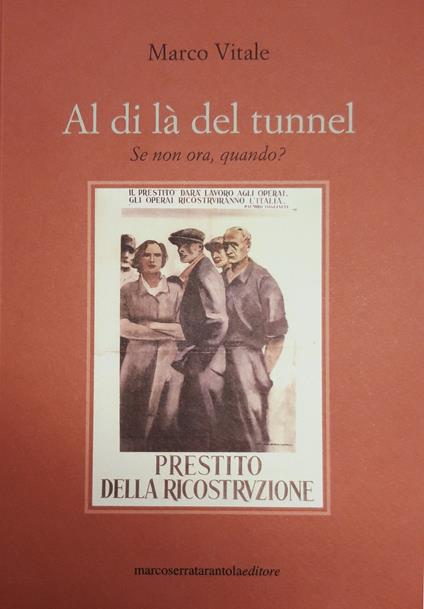 Al di là del tunnel. Se non ora, quando? - Marco Vitale - copertina