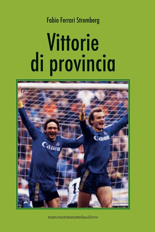 Vittorie di provincia - Fabio Ferrari Stromberg - copertina