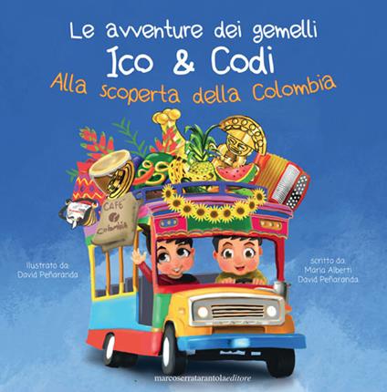Le avventure dei gemelli Ico & Codi. Alla scoperta della Colombia. Ediz. italiana e spagnola - Maria Alberti,David Peñaranda - copertina