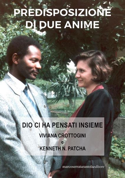 Predisposizione di due anime. Dio ci ha pensato insieme - Patcha Kenneth,Viviana Crottogini - copertina