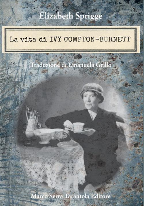 La vita di Ivy Compton-Burnett - Elizabeth Sprigge - copertina