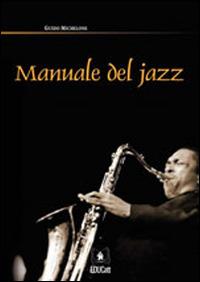 Manuale del jazz - Guido Michelone - copertina