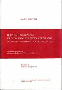 Il carme giovanile di Giovanni Sulpizio Verolano «De moribus puerorum in mensa servandis». Testo latino a fronte - Mario Martini - copertina